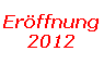 erffnung 2012